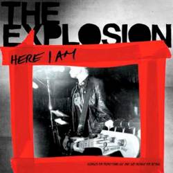 The Explosion : Here I Am